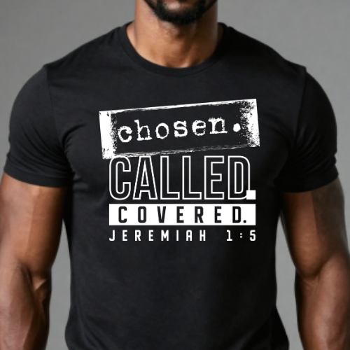 Chosen.Called.Covered. T-shirt